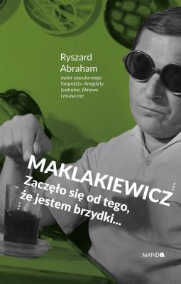 Maklakiewicz. Autor: Ryszard Abraham. SmakLiter.pl Okładka książki Maklakiewicz