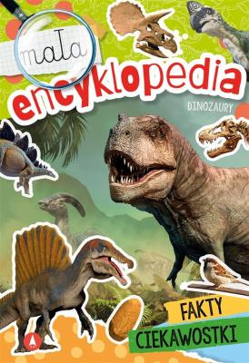 Mała encyklopedia. Dinozaury. Autor: Zofia Zabrzeska. SmakLiter.pl Okładka książki Mała encyklopedia. Dinozaury