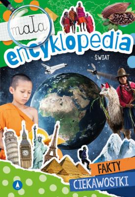 Mała encyklopedia. Świat. Autor: Monika Ślizowska. SmakLiter.pl Okładka książki Mała encyklopedia. Świat