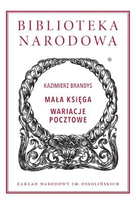 Mała księga, Wariacje pocztowe. Autor: Brandys Kazimierz. SmakLiter.pl Okładka książki Mała księga, Wariacje pocztowe