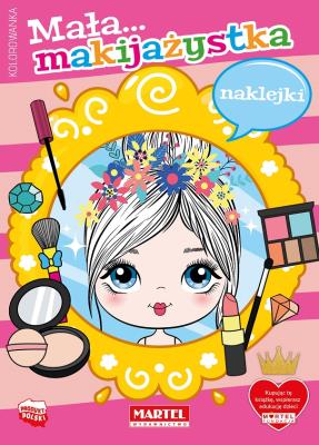 Mała makijażystka z naklejkami. Autor: Katarzyna Salamon. SmakLiter.pl Okładka książki Mała makijażystka z naklejkami