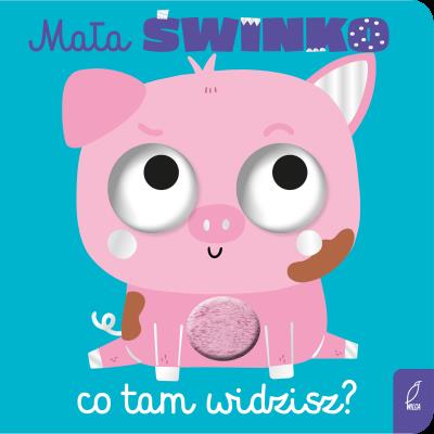 Okładka książki Mała świnko, co tam widzisz?