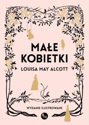 Małe kobietki wyd. ilustrowane. Autor: Alcott Louisa May. SmakLiter.pl Okładka książki Małe kobietki wyd. ilustrowane
