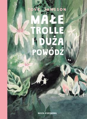 Małe trolle i duża powódź. Muminki wyd. 2024. Autor: Jansson Tove. SmakLiter.pl Okładka książki Małe trolle i duża powódź. Muminki wyd. 2024