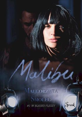 Malibu. W blasku fleszy. Autor: Małgorzata Smolec. SmakLiter.pl Okładka książki Malibu. W blasku fleszy