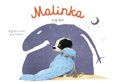 Malinka się boi T.2. Autor: Brigitte Luciani, Eve Tharlet, Ernest Kacperski. SmakLiter.pl Okładka książki Malinka się boi T.2