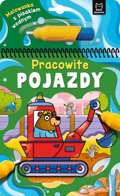 Malowanka z pisakiem wodnym. Pracowite pojazdy. Autor: Podgórska Anna. SmakLiter.pl Okładka książki Malowanka z pisakiem wodnym. Pracowite pojazdy