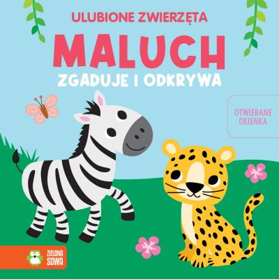 Maluch zgaduje i odkrywa. Ulubione zwierzęta. Autor: Opracowanie zbiorowe. SmakLiter.pl Okładka książki Maluch zgaduje i odkrywa. Ulubione zwierzęta