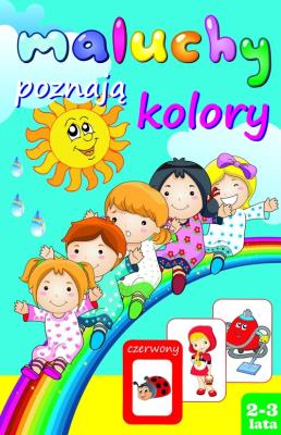 Maluchy poznają kolory 2-3 lata. Autor: Małecki Aleksander. SmakLiter.pl Okładka książki Maluchy poznają kolory 2-3 lata