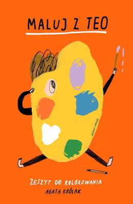 Maluj z Teo. Zeszyt do kolorowania. Autor: Królak Agata. SmakLiter.pl Okładka książki Maluj z Teo. Zeszyt do kolorowania