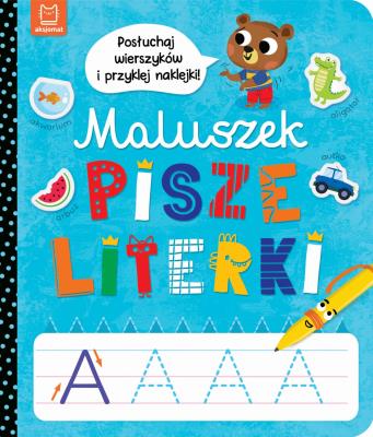 Maluszek pisze literki. Posłuchaj wierszyków i przyklej naklejki. Autor: Podgórska Anna. SmakLiter.pl Okładka książki Maluszek pisze literki. Posłuchaj wierszyków i przyklej naklejki