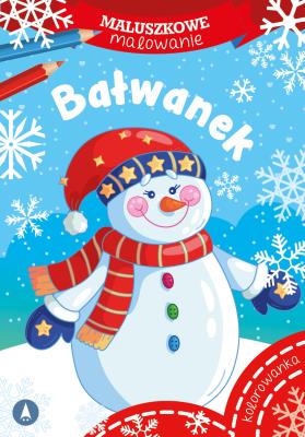 Maluszkowe malowanie. Bałwanek. Autor: WYDAWNICTWO SKRZAT. SmakLiter.pl Okładka książki Maluszkowe malowanie. Bałwanek