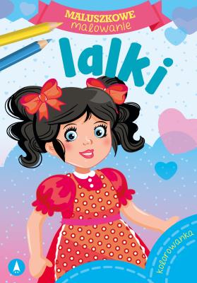 Maluszkowe malowanie. Lalki. Autor: Opracowanie zbiorowe. SmakLiter.pl Okładka książki Maluszkowe malowanie. Lalki