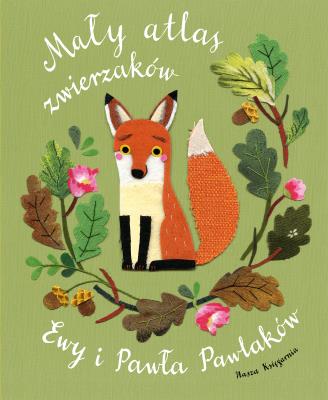 Okładka książki Mały atlas zwierzaków Ewy i Pawła Pawlaków