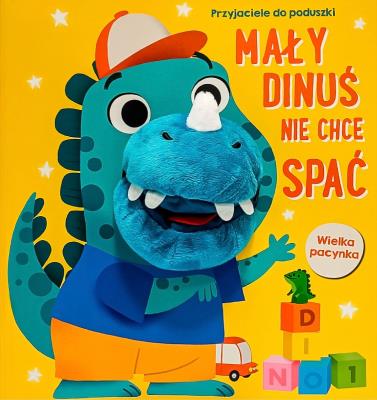 Mały dinuś nie chce spać. Przyjaciele do poduszki. Autor: Opracowanie zbiorowe. SmakLiter.pl Okładka książki Mały dinuś nie chce spać. Przyjaciele do poduszki
