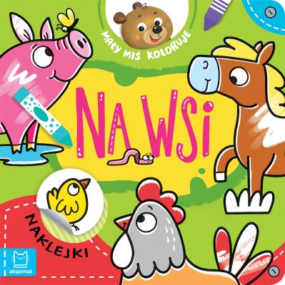 Mały miś koloruje. Na wsi. Autor: Bator Agnieszka. SmakLiter.pl Okładka książki Mały miś koloruje. Na wsi