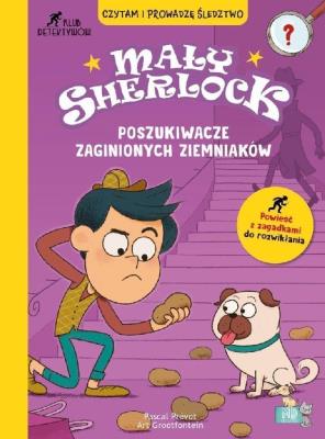 Okładka książki Mały Sherlock. Poszukiwacze zaginionych ziemniaków