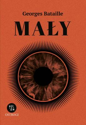 Mały. Autor: Bataille Georges. SmakLiter.pl Okładka książki Mały