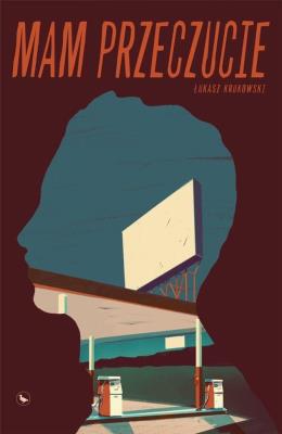 Mam przeczucie - ebook. Autor: Łukasz Krukowski. SmakLiter.pl Okładka książki Mam przeczucie - ebook