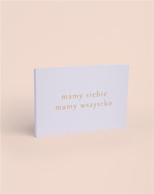 mamy siebie, mamy wszystko. Autor:   Praca zbiorowa. SmakLiter.pl Okładka książki mamy siebie, mamy wszystko