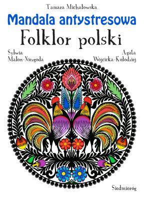 Okładka książki Mandala antystresowa. Folklor polski