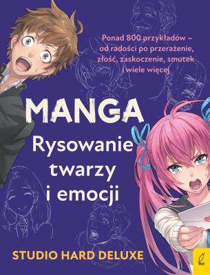 Okładka książki Manga. Rysowanie twarzy i emocji