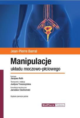 Manipulacje układu moczowo-płciowego. Autor: Barral Jean-Pierre. SmakLiter.pl Okładka książki Manipulacje układu moczowo-płciowego