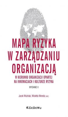 Okładka książki Mapa ryzyka w zarządzaniu organizacją w kierunku organizacji opartej na innowacjach i kulturze ryzyk
