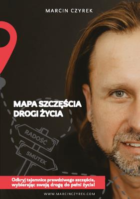 Mapa szczęścia - drogi życia. Autor: Czyrek Marcin. SmakLiter.pl Okładka książki Mapa szczęścia - drogi życia