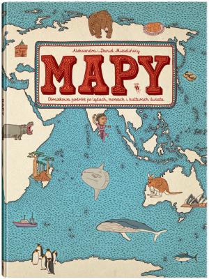 Mapy wyd. 2024. Autor: Mizielińska Aleksandra, Mizieliński Daniel. SmakLiter.pl Okładka książki Mapy wyd. 2024