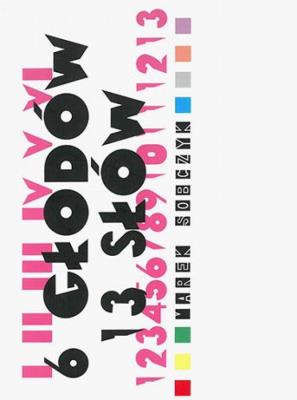 Marek Sobczyk. 6 głodów 13 słów. Autor:   Praca zbiorowa. SmakLiter.pl Okładka książki Marek Sobczyk. 6 głodów 13 słów