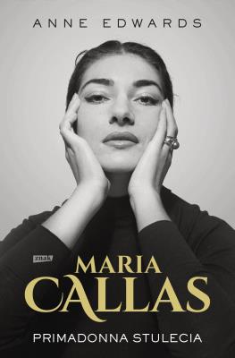 Okładka książki Maria Callas. Primadonna stulecia