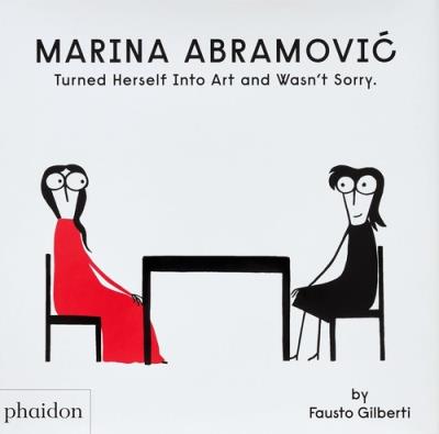 Marina Abramovic Turned Herself Into Art And Wasn't Sorry. Autor: Gilberti Fausto. SmakLiter.pl Okładka książki Marina Abramovic Turned Herself Into Art And Wasn't Sorry