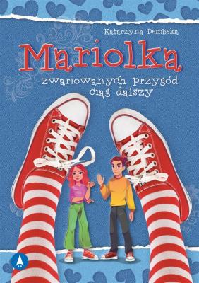 Okładka książki Mariolka. Zwariowanych przygód ciąg dalszy