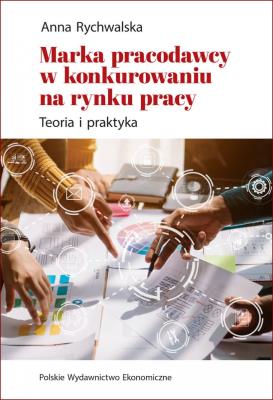 Okładka książki Marka pracodawcy w konkurowaniu na rynku pracy. Teoria i praktyka