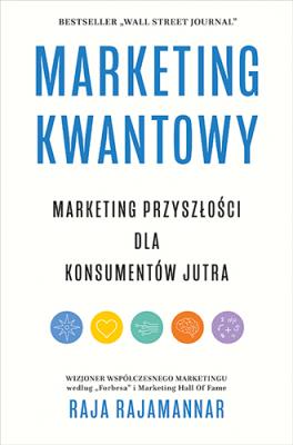Okładka książki Marketing kwantowy. Marketing przyszłości dla...