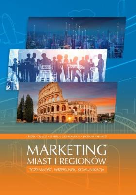 Marketing miast i regionów. Autor: Gracz Leszek, Ostrowska Izabela, Rudewicz Jacek. SmakLiter.pl Okładka książki Marketing miast i regionów