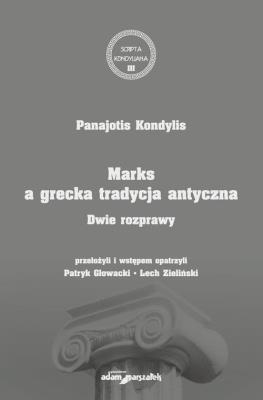 Okładka książki Marks a grecka tradycja antyczna. Dwie rozprawy