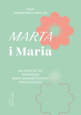 Marta i Maria. Autor: Komasińska-Moller Maja. SmakLiter.pl Okładka książki Marta i Maria