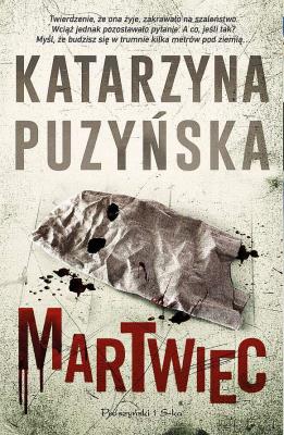 Martwiec. Lipowo. Tom 13 wyd. specjalne. Autor: Katarzyna Puzyńska. SmakLiter.pl Okładka książki Martwiec. Lipowo. Tom 13 wyd. specjalne