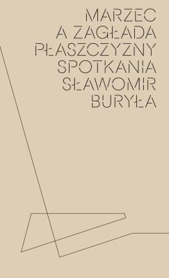 Marzec a Zagłada płaszczyzny spotkania. Autor: Sławomir Buryła. SmakLiter.pl Okładka książki Marzec a Zagłada płaszczyzny spotkania