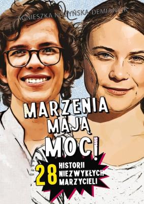 Marzenia mają moc!. Autor: Nożyńska-Demianiuk Agnieszka. SmakLiter.pl Okładka książki Marzenia mają moc!