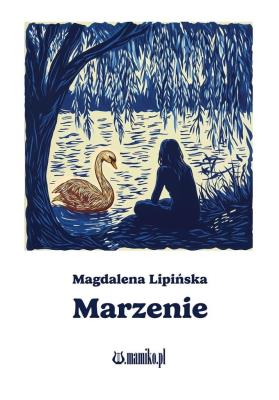 Marzenie. Autor: Lipińska Magdalena. SmakLiter.pl Okładka książki Marzenie