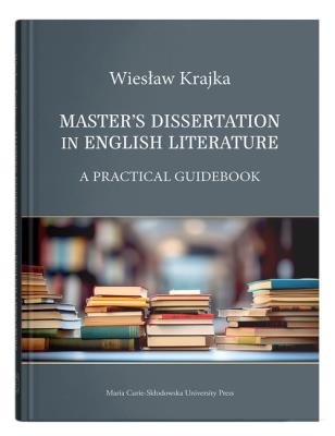Okładka książki Master's Dissertation in English Literature. A Practical Guidebook