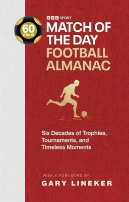 Match of the Day Football Almanac. Autor: Constable, Nick. SmakLiter.pl Okładka książki Match of the Day Football Almanac