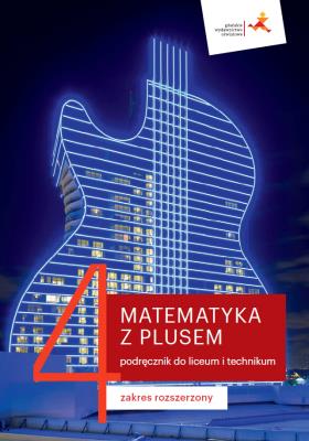 Matematyka LO 4 Z Plusem podr. ZR w.2022 GWO. Autor: M. Dobrowolska, M. Karpiński, J. Lech. SmakLiter.pl Okładka książki Matematyka LO 4 Z Plusem podr. ZR w.2022 GWO