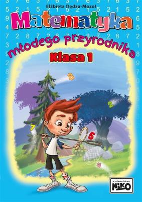 Okładka książki Matematyka młodego przyrodnika. Klasa 1