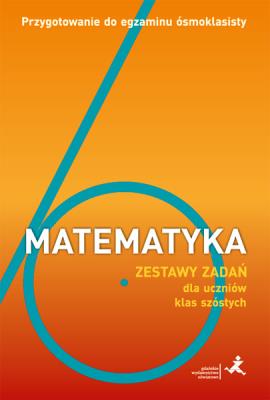 Matematyka SP 6 Przygotowanie do egzaminu.... Autor: Orzeszek Agnieszka, Jerzy Janowicz (część papierowa); Piotr Krzemińsk. SmakLiter.pl Okładka książki Matematyka SP 6 Przygotowanie do egzaminu...