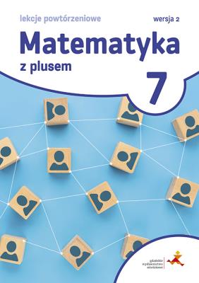 Matematyka SP 7 Lekcje powtórzeniowe GWO. Autor: Grochowalska Marzenna. SmakLiter.pl Okładka książki Matematyka SP 7 Lekcje powtórzeniowe GWO