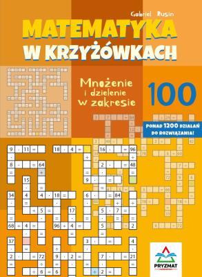 Okładka książki Matematyka w krzyżówkach... zakres do 100